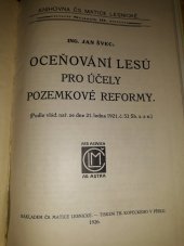 kniha Oceňování lesů pro účely pozemkové reformy [podle vlád. nař. ze dne 21. ledna 1921, č. 53 Sb. z. a n.], Česká matice lesnická 1926