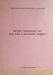 kniha Metody zpracováni dat reflexní a refrakční seismiky sborník referátů ze semináře 1985, Geofyzika n. p.  Brno 1985