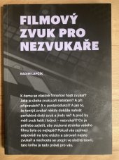 kniha Filmový zvuk pro nezvukaře, Nakladatelství Akademie múzických umění v Praze 2020