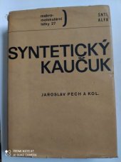 kniha Syntetický kaučuk Určeno též pro studující na vys. školách chem., SNTL 1971