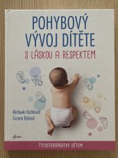 kniha Pohybový vývoj dítěte S láskou a respektem, Esence 2022