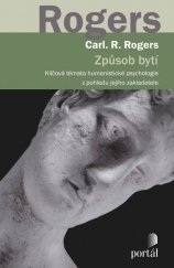 kniha Způsob bytí Klíčová témata humanistické psychologie z pohledu jejího zakladatele, Portál 2014