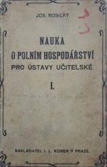 kniha Nauka o polním hospodářství pro ústavy učitelské. I, I.L. Kober 1913