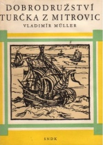 kniha Dobrodružství Turčka z Mitrovic, SNDK 1964