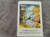 kniha Strašidla a tajemné síly kolem Náprstkova muzea v Praze , AcE 2017