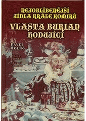 kniha Nejoblíbenější jídla krále komiků Vlasta Burian hodující, Petrklíč 2012