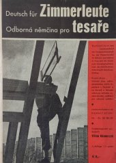 kniha Odborná němčina pro tesaře Deutsch für Zimmerleute, Orbis 1943