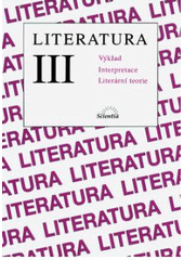 kniha Literatura III výklad, interpretace, literární teorie, Scientia 2004