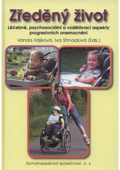 kniha Zředěný život léčebné, psychosociální a vzdělávací aspekty progresivních onemocnění, Somatopedická společnost 2011