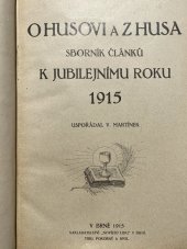 kniha O Husovi a z Husa Sborník článků k jubilejnímu r. 1915 : [Husova čítanka], Nový lid 1915