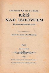 kniha Kříž nad ledovcem Díl I, II Hypnoticko-spiritistický román., Karel Sezemský 1934