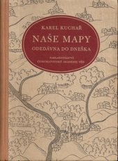 kniha Naše mapy odedávna do dneška, Československá akademie věd 1958