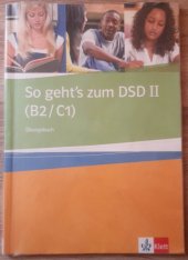 kniha So geht´s zum DSD II (B2/C1) Übungsbuch, Klett 2015