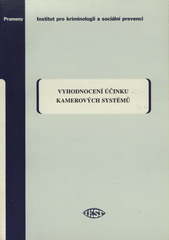 kniha Vyhodnocení účinku kamerových systémů, Institut pro kriminologii a sociální prevenci 2007