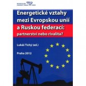 kniha Energetické vztahy mezi Evropskou unií a Ruskou federací: partnerství nebo rivalita? sborník příspěvků z konference pořádané Metropolitní univerzitou Praha, o.p.s., a Ústavem mezinárodních vztahů Praha dne 9.12.2011, Metropolitní univerzita Praha 2012