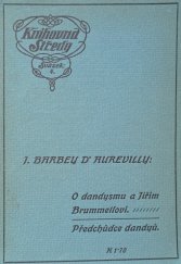 kniha O dandysmu a Jiřím Brummellovi Předchůdce Dandyů, A. Klíčník 1912