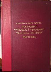 kniha Podrobný výcvikový program velitele setniny [baterie]. I. část [text], s.n. 1931