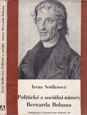 kniha Politické a sociální názory Bernarda Bolzana, Československá akademie věd 1963