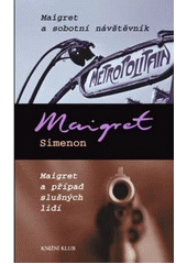 kniha Maigret a sobotní návštěvník Maigret a případ slušných lidí, Knižní klub 2011