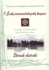 kniha Úskalí diagnostiky a endovaskulární terapie onemocnění mozkových tepen, zobrazování hlavy a krku II. český neuroradiologický kongres, Srní, 11.–13. října 2007 : program a sborník abstrakt vědeckých sdělení, Galén 2007