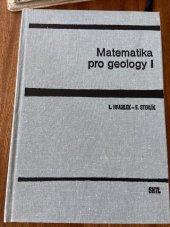 kniha Matematika pro geology [Díl] 1 celost. vysokošk. učebnice pro stud. přírodovědeckých fakult., SNTL 1990