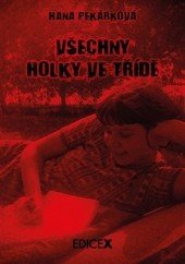 kniha Všechny holky ve třīdě, EdiceX 2014