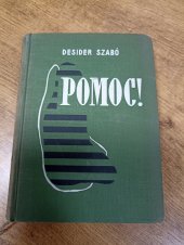 kniha Pomoc! Část 1 román., Družstevní práce 1930