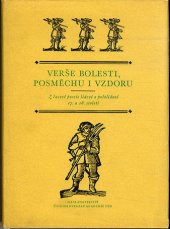 kniha Verše bolesti, posměchu i vzdoru Z časové poesie lidové a pololidové 17. a 18. století, Československá akademie věd 1958