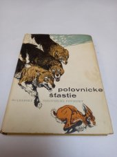 kniha Poľovnické štastie  Bulharské poľovnicke poviedky, Slov. vyd. poľnohospod. literatúry 1968