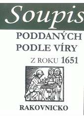 kniha Soupis poddaných podle víry z roku 1651. Rakovnicko, Národní archiv 2008