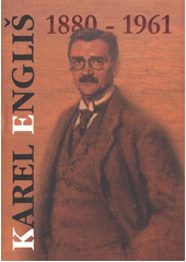 kniha Karel Engliš 1880-1961, Vysoká škola báňská - Technická univerzita Ostrava, Ekonomická fakulta 2011
