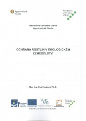 kniha Ocharana rostlin v ekologickém zemědělství, Mendelova univerzita v Brně 2015