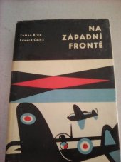 kniha Na západní frontě historie čs. vojenských jednotek na Západě v letech druhé světové války, Naše vojsko 1963