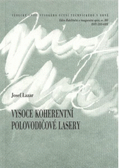 kniha Vysoce koherentní polovodičové lasery = Highly coherent semiconductor lasers : teze habilitační práce, VUTIUM 2009