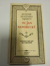 kniha Mučedník zpovědního tajemství sv. Jan Nepomucký vydáno 600 let po umučení, Vokolková Daniela 1993