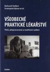 kniha Všeobecné praktické lékařství Třetí,přepracované a rozšířené vydání, Galén 2019