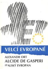 kniha Alcide de Gasperi - italský Evropan, EVA - Milan Nevole 1998