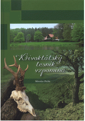 kniha Křivoklátský lesník vzpomíná, Lesnická práce 2015