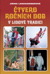 kniha Čtvero ročních dob v lidové tradici, Petrklíč 2008