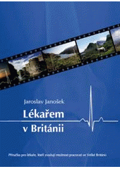 kniha Lékařem v Británii [příručka pro lékaře, kteří zvažují možnost pracovat ve Velké Británii], Tribun EU 2010