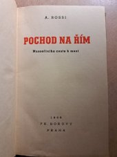 kniha Pochod na Řím Mussoliniho cesta k moci, Fr. Borový 1938