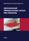 kniha Individuálně připravovaná léčiva pro pediatrii, Galén 2013