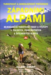 kniha Západními Alpami turistický a horolezecký průvodce, Alpress 2005