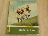 kniha Zlatá brána Slovenské děti ve svojích tradičních hrách, Osveta 1964