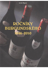 kniha Ročníky burgundského 1846-2010, Anag 2011