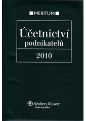 kniha Účetnictví podnikatelů 2010 výklad je zpracován k právnímu stavu ke dni 1.1.2010, Wolters Kluwer 