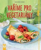 kniha Vaříme pro vegetariány Zeleninový zážitek bez hranic, Vašut 2017