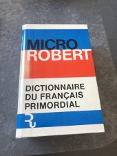 kniha Micro Robert Dictionnaire du Francais primordial, S.N.L. - Le Robert 1979