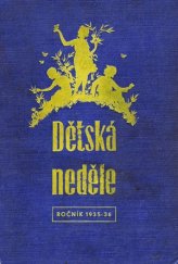 kniha Dětská neděle 1935-1936 Sbírka 2 ročníků časopisu, svázaná, Dětská neděle 1935