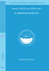 kniha II. kriminologické dny,  	Vysoká škola evropských a regionálních studií 2014